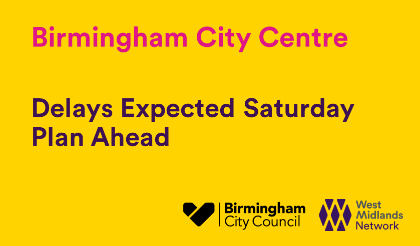 Birmingham city centre, delays expected Saturday, plan ahead